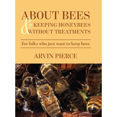 预订 About Bees & Keeping Honeybees Without Treatments: For folks who just want to keep bees: 9798822987760