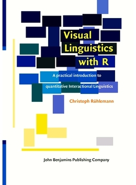 预订 Visual Linguistics with R: A practical introduction to quantitative Interactional Linguistics 视觉语言学与R：定量互