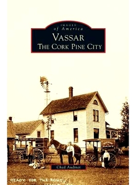预订 Vassar: The Cork Pine City: 9781531651817
