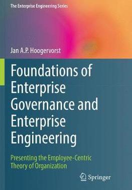 【预订】Foundations of Enterprise Governance and Enterprise Engineering:Presenting the Employee-Centric Theory of ...