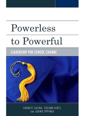 预订 Powerless to Powerful: Leadership for School Change 从无力到强大：学校变革的领导力（精装）: 9781475822342