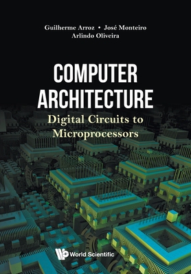 【预订】Computer Architecture: Digital Circuits to Microprocessors