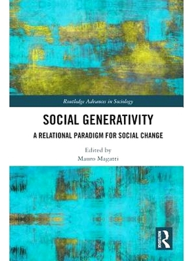 预订 Social Generativity: A Relational Paradigm for Social Change 社会繁殖介绍: 9781138059160