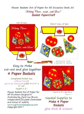 预订 Flower Baskets Out of Paper for All Occasions Book 25: Holiday Cheer made with Love Basket PaperCraft: 978197814580