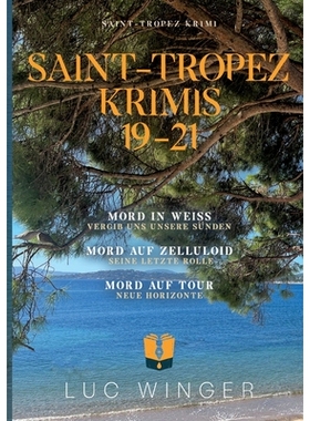 预订 Sammelband: Saint-Tropez Krimis 19 - 21: Mord in Weiß / Mord auf Zelluloid / Mord auf Tour: 9783759712622