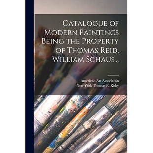 Modern 9781014176622 Thomas Catalogue Reid Being Paintings Schaus 预订 the William Property