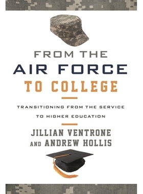 预订 From the Air Force to College: Transitioning from the Service to Higher Education 从空军到学院：从服务向高等教育过