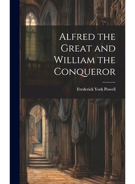 预订 Alfred the Great and William the Conqueror: 9781021055019