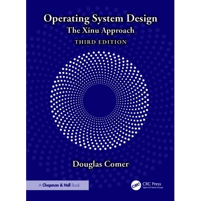 预订 Operating System Design The Xinu Approach *作系统设计：希努方法 第3版 9781032980997