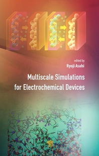 【预订】Multiscale Simulations for Electrochemical Devices