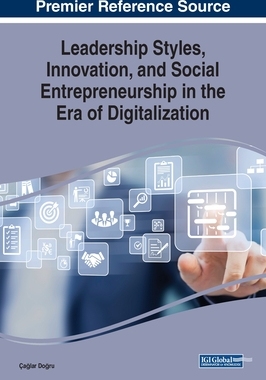 【预订】Leadership Styles, Innovation, and Social Entrepreneurship in the Era of Digitalization