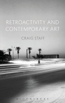 [预订]Retroactivity and Contemporary Art 9781350009974