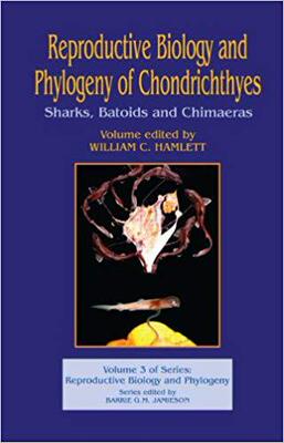 【预售】Reproductive Biology and Phylogeny of Chondrichthyes