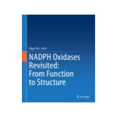 [预订]NADPH Oxidases Revisited: From Function to Structure