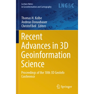 预订 Recent Advances in 3D Geoinformation Science Proceedings of the 18th 3D GeoInfo Conference 三维地理信息科学的*进展
