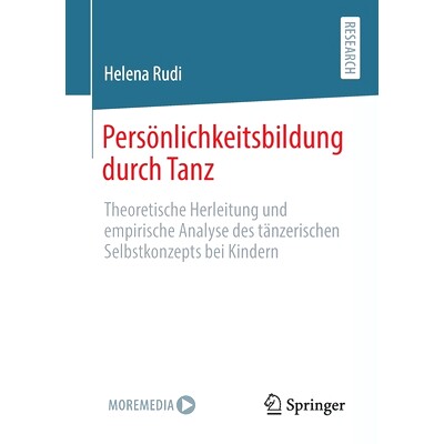 预订 Persönlichkeitsbildung durch Tanz: Theoretische Herleitung und empirische Analyse des tänzerischen Selbstkonzepts