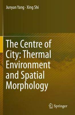 【预订】The Centre of City: Thermal Environment and Spatial Morphology