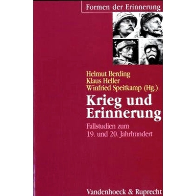 预订 Krieg und Erinnerung: Fallstudien zum 19. und 20. Jahrhundert 战争与记忆：19 世纪和 20 世纪的案例研究: 978352535423