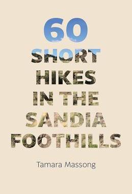 [预订]60 Short Hikes in the Sandia Foothills 9780826358851