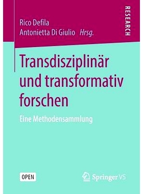 预订 Transdisziplinär und transformativ forschen: Eine Methodensammlung: 9783658215293