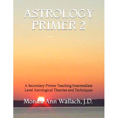 预订 Astrology Primer 2: A Secondary Primer Teaching Intermediate Level Astrological Theories and Techniques: 9781793046