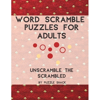 预订 Word Scramble Puzzles for Adults: Unscramble the Scrambled, Jumble Word Games, Word Scramble for Adults, Fun Activi