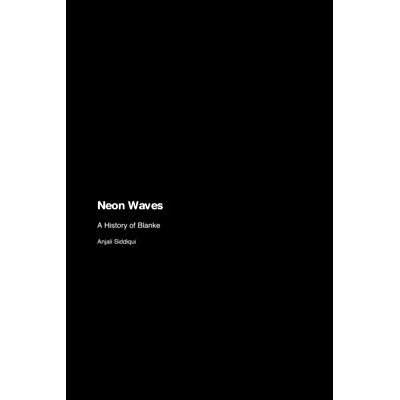 预订 Neon Waves: A History of Blanke: 9781779692221