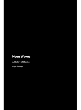 预订 Neon Waves: A History of Blanke: 9781779692221