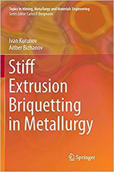 【预售】Stiff Extrusion Briquetting in Metallurgy (Softcover Reprint of the Original 1st 2018)