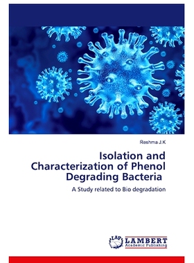 预订 Isolation and Characterization of Phenol Degrading Bacteria: 9786202513593