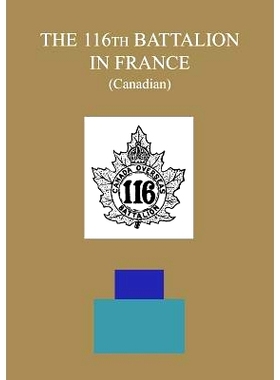 预订 The 116th Battalion in France (Canadian): 9781783311804