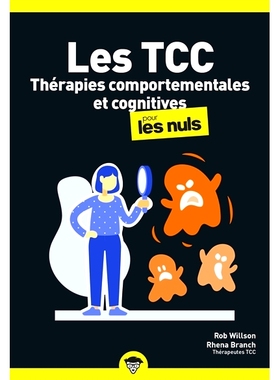 预订 Les TCC : thérapies comportementales et cognitives pour les nuls CBT：傻瓜行为和认知疗法: 9782412081600
