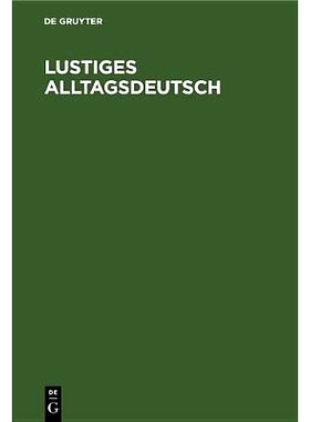 预订 Lustiges Alltagsdeutsch: Gespräche und Szenen für den Ausländer-Unterricht: 9783486771824