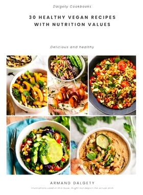 预订 30 healthy vegan recipes with nutrition values: 9798861633895