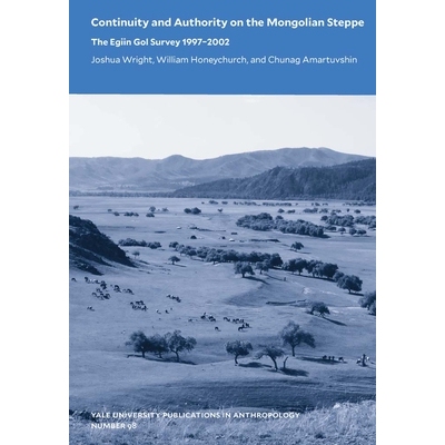 预订 Continuity and Authority on the Mongolian Steppe - The Egiin Gol Survey 1997-2002: The Egiin Gol Survey 1997-2002