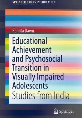 【预订】Educational Achievement and Psychosocial Transition in Visually Impaired Adolescents
