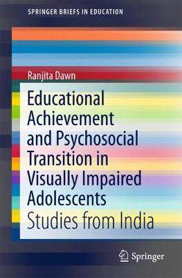 【预订】Educational Achievement and Psychosocial Transition in Visually Impaired Adolescents