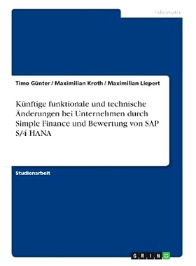 预订 Künftige funktionale und technische Änderungen bei Unternehmen durch Simple Finance und Bewertung von SAP S/4 HAN
