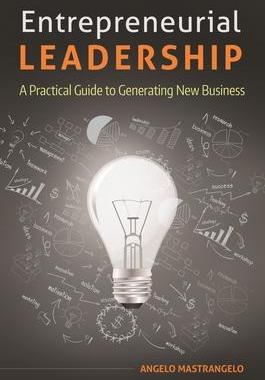 [预订]Entrepreneurial Leadership: A Practical Guide to Generating New Business 9781440835544