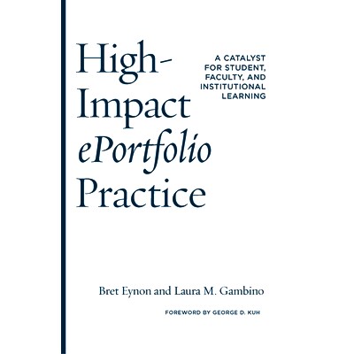 预订 High-Impact ePortfolio Practice: A Catalyst for Student, Faculty and Institutional Learning 高影响力的学习档案实践