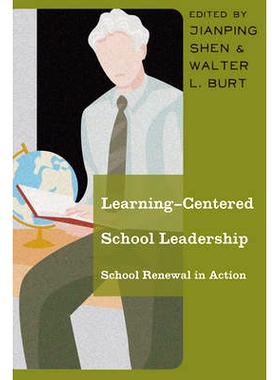 预订 Learning-Centered School Leadership: School Renewal in Action 学习为中心的学校领导：学校重建行动: 9781433130939