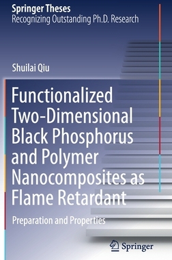 【预订】Functionalized Two-Dimensional Black Phosphorus and Polymer Nanocomposites as Flame Retardant 9789811635519