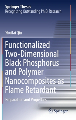 【预订】Functionalized Two-Dimensional Black Phosphorus and Polymer Nanocomposites as Flame Retardant 9789811635519
