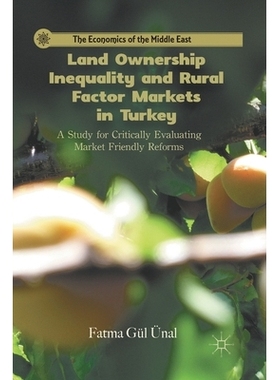 预订 Land Ownership Inequality and Rural Factor Markets in Turkey: A Study for Critically Evaluating Market Friendly Ref