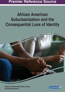 【预订】African American Suburbanization and the Consequential Loss of Ident 9781522578352