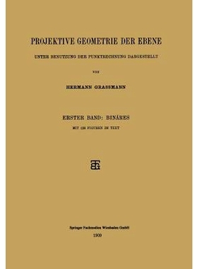 预订 Projektive Geometrie der Ebene Unter Benutzung der Punktrechnung Dargestellt: Erster Band: Binäres: 9783663152750