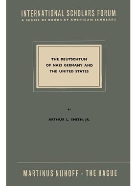 预订 The Deutschtum of Nazi Germany and the United States: 9789401503631