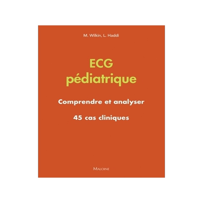 预订 ECG pédiatrique : comprendre et analyser : 45 cas cliniques
