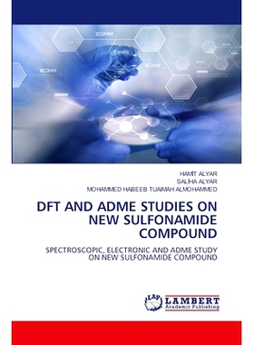 预订 DFT and Adme Studies on New Sulfonamide Compound: 9786208118273