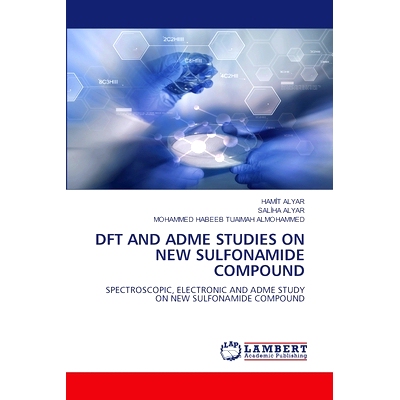 预订 DFT and Adme Studies on New Sulfonamide Compound: 9786208118273
